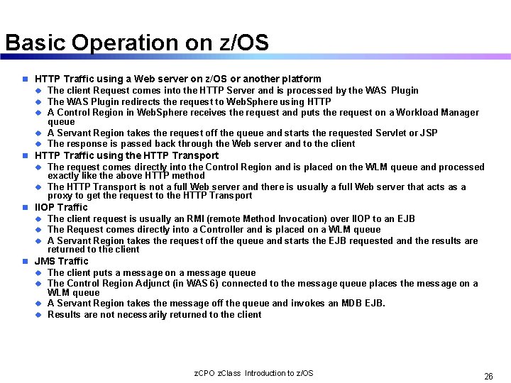 Basic Operation on z/OS n HTTP Traffic using a Web server on z/OS or