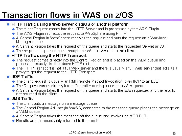 Transaction flows in WAS on z/OS n HTTP Traffic using a Web server on