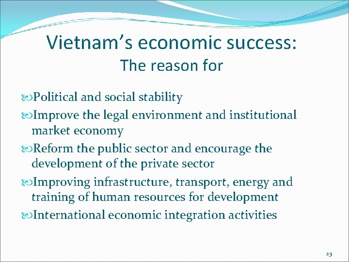 Vietnam’s economic success: The reason for Political and social stability Improve the legal environment