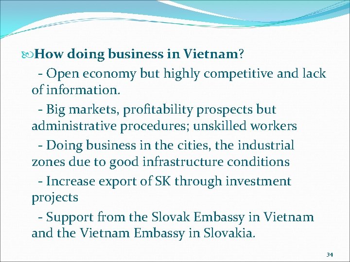  How doing business in Vietnam? - Open economy but highly competitive and lack