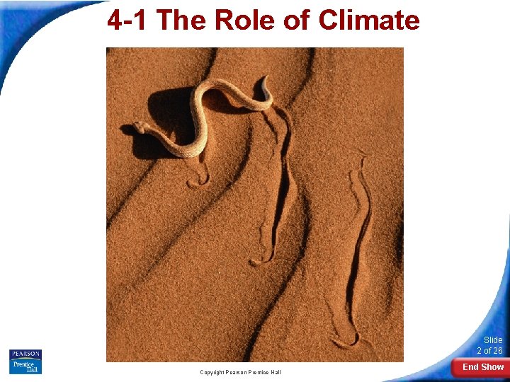 4 -1 The Role of Climate Slide 2 of 26 Copyright Pearson Prentice Hall