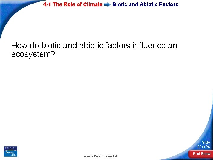 4 -1 The Role of Climate Biotic and Abiotic Factors How do biotic and