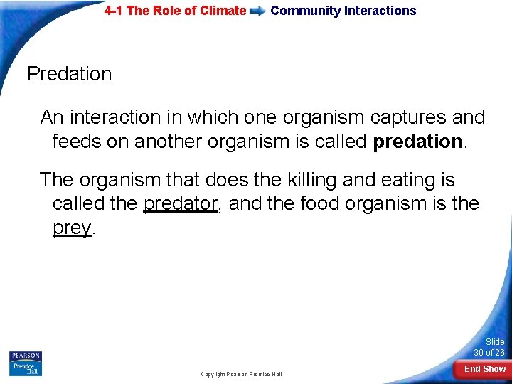 4 -1 The Role of Climate Community Interactions Predation An interaction in which one