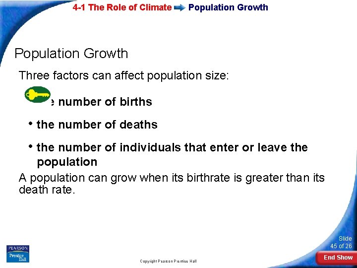 4 -1 The Role of Climate Population Growth Three factors can affect population size: