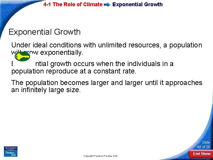 4 -1 The Role of Climate Exponential Growth Under ideal conditions with unlimited resources,