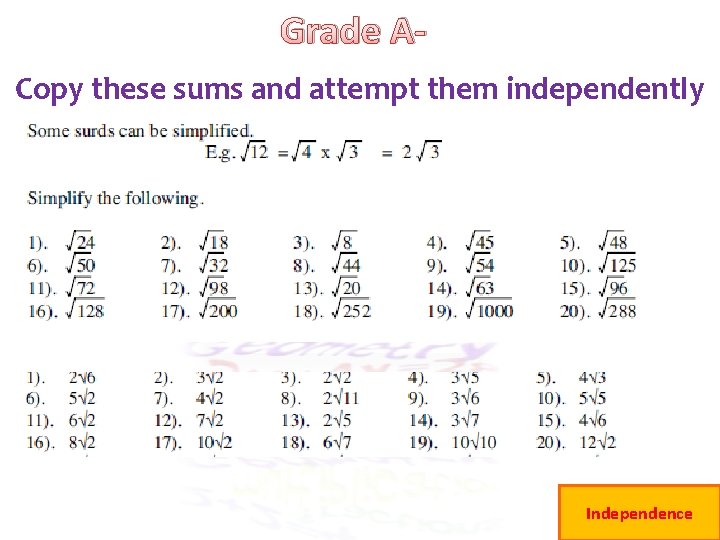 Grade ACopy these sums and attempt them independently Independence 