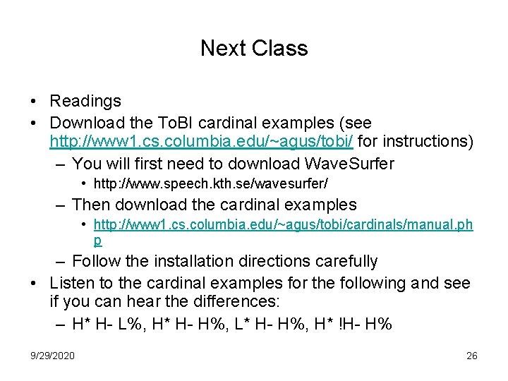 Next Class • Readings • Download the To. BI cardinal examples (see http: //www