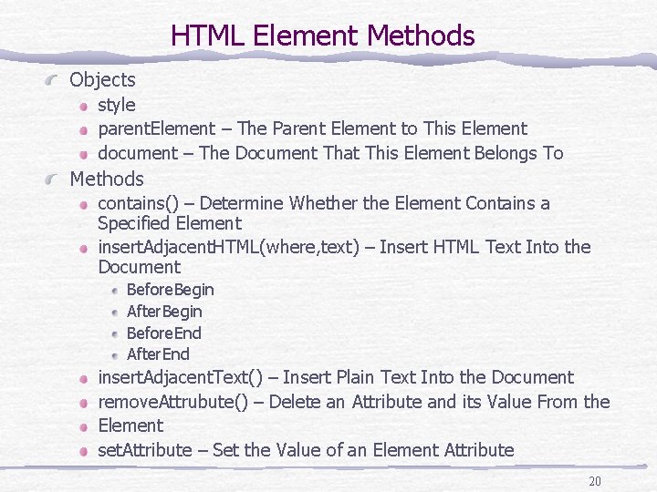 HTML Element Methods Objects style parent. Element – The Parent Element to This Element