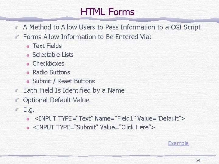 HTML Forms A Method to Allow Users to Pass Information to a CGI Script