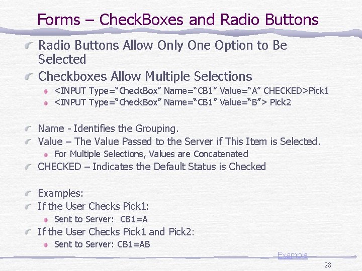Forms – Check. Boxes and Radio Buttons Allow Only One Option to Be Selected