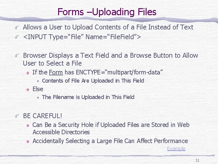 Forms –Uploading Files Allows a User to Upload Contents of a File Instead of