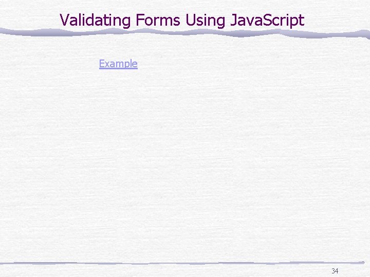 Validating Forms Using Java. Script Example 34 