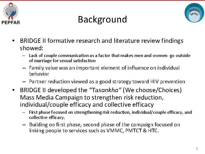 Background • BRIDGE II formative research and literature review findings showed: – Lack of