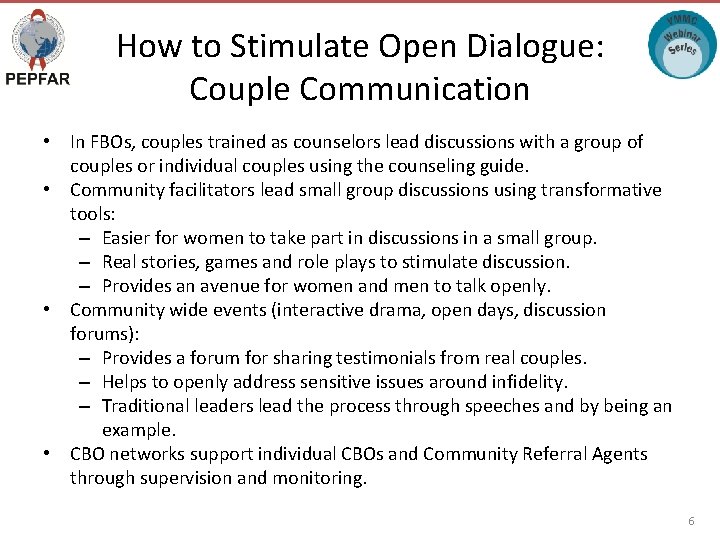 How to Stimulate Open Dialogue: Couple Communication • In FBOs, couples trained as counselors