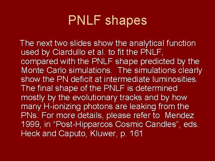 PNLF shapes The next two slides show the analytical function used by Ciardullo et