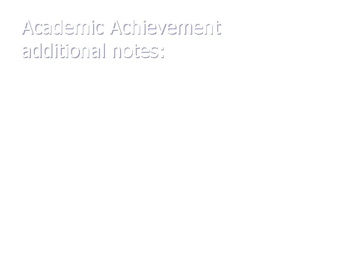 Academic Achievement additional notes: Notes: (1) NSCC Subsequent awards can be earned for each
