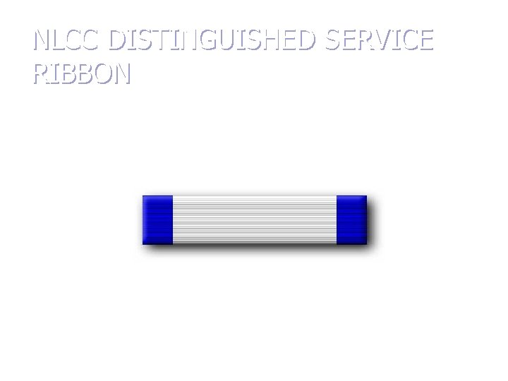 NLCC DISTINGUISHED SERVICE RIBBON 