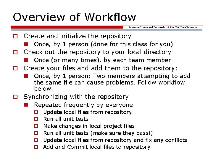 Overview of Workflow Computer Science and Engineering The Ohio State University Create and initialize