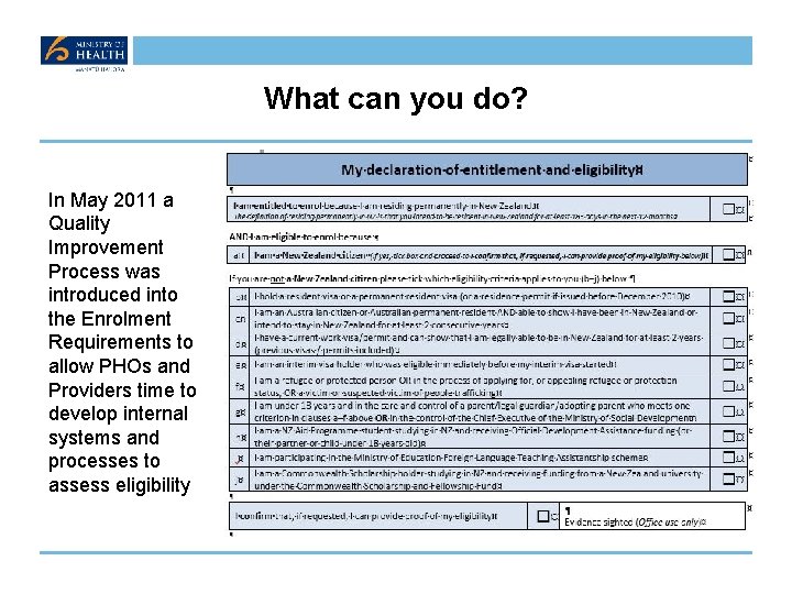 What can you do? In May 2011 a Quality Improvement Process was introduced into