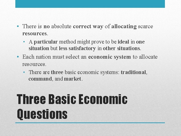 • There is no absolute correct way of allocating scarce resources. • A  • There is no absolute correct way of allocating scarce resources. • A