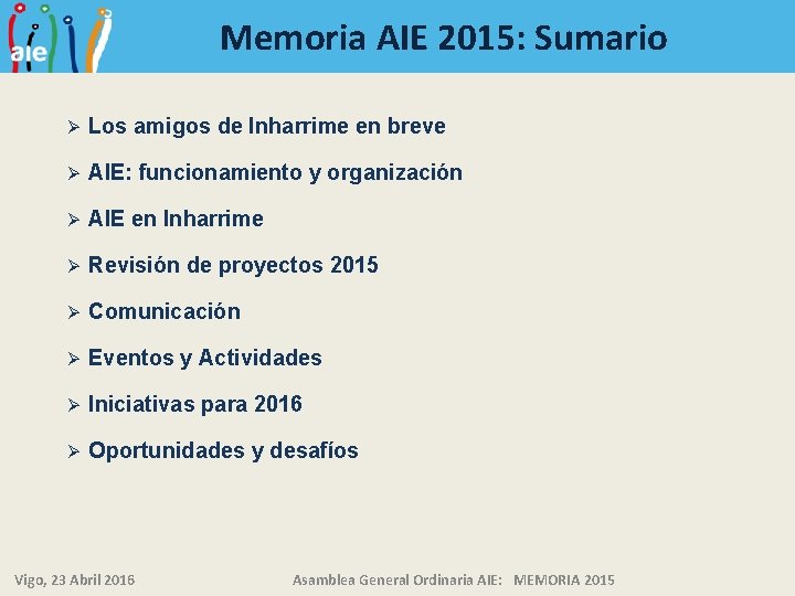 Memoria AIE 2015: Sumario Ø Los amigos de Inharrime en breve Ø AIE: funcionamiento