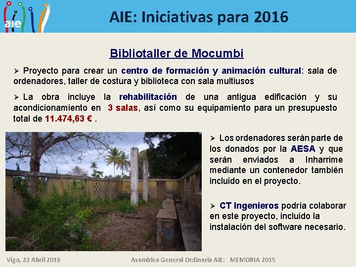 AIE: Iniciativas para 2016 Bibliotaller de Mocumbi Proyecto para crear un centro de formación