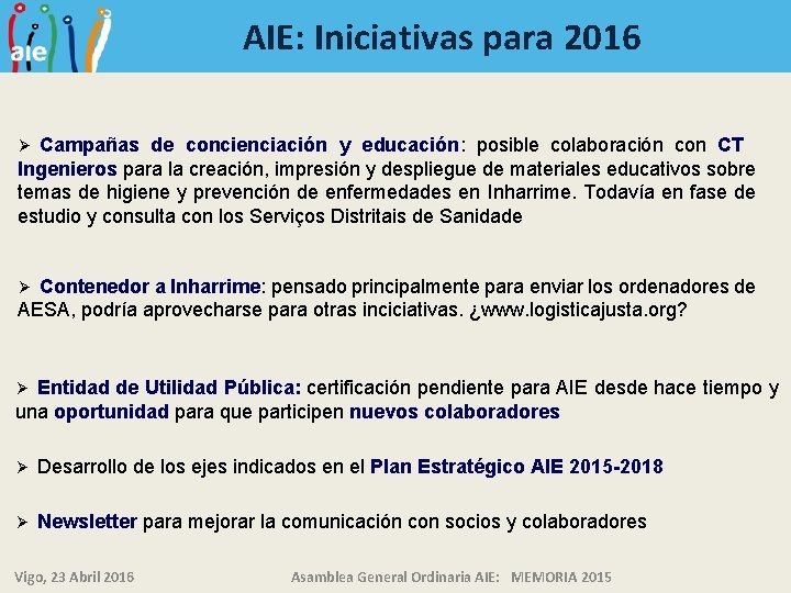 AIE: Iniciativas para 2016 Campañas de concienciación y educación: posible colaboración con CT Ingenieros