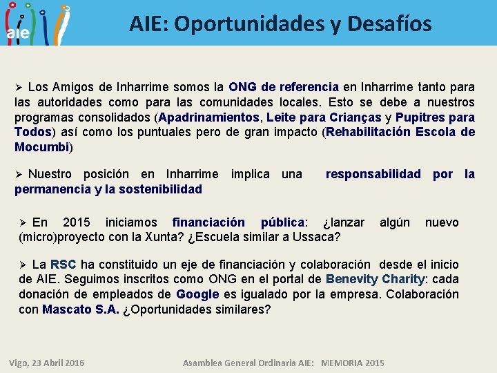 AIE: Oportunidades y Desafíos Los Amigos de Inharrime somos la ONG de referencia en