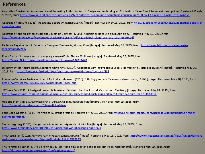 References Australian Curriculum, Assessment and Reporting Authority. (n. d. ). Design and technologies: Curriculum.