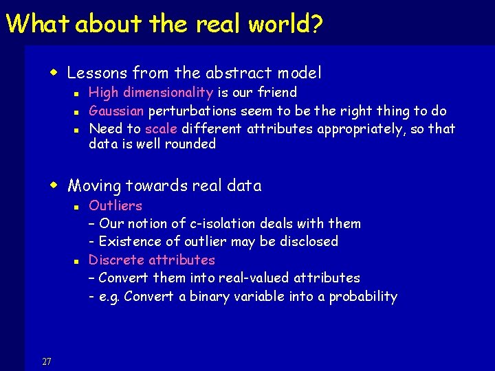 What about the real world? w Lessons from the abstract model n n n