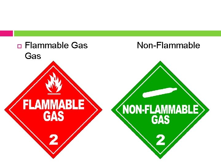  Flammable Gas Non-Flammable 