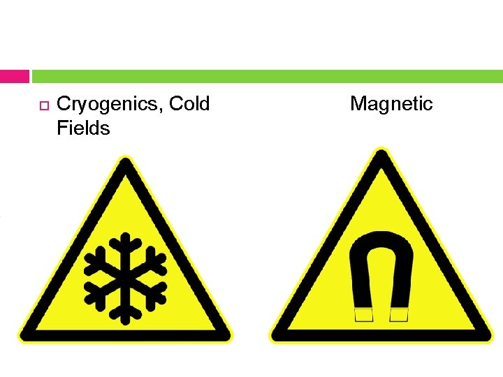  Cryogenics, Cold Fields Magnetic 