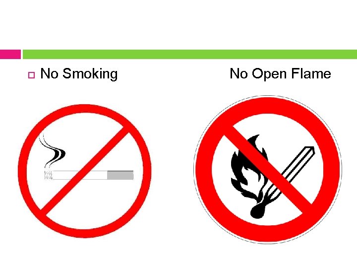  No Smoking No Open Flame 