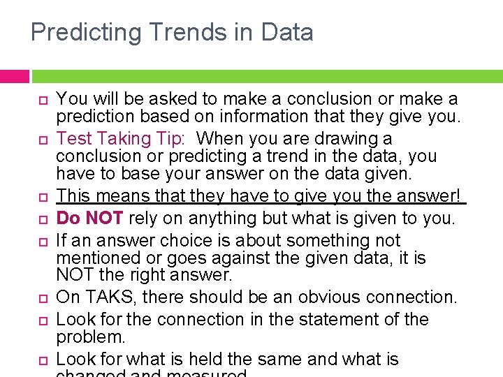 Predicting Trends in Data You will be asked to make a conclusion or make