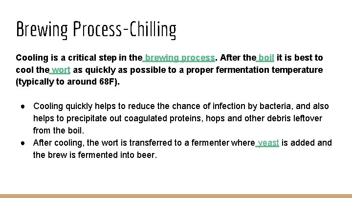 Brewing Process-Chilling Cooling is a critical step in the brewing process. After the boil