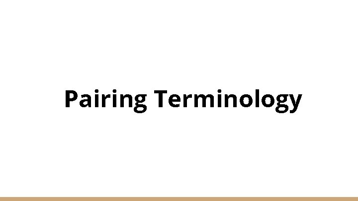 Pairing Terminology 