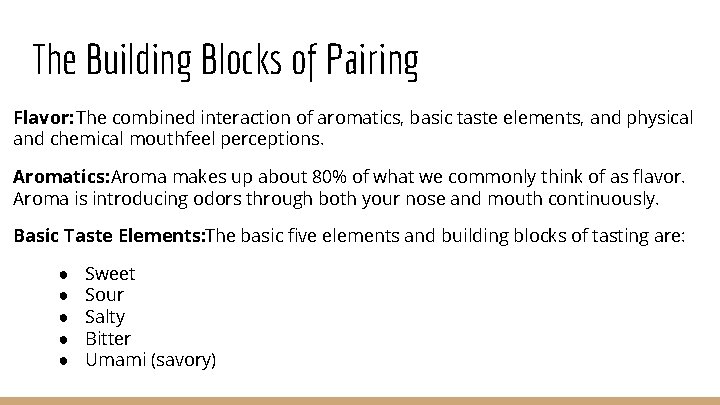 The Building Blocks of Pairing Flavor: The combined interaction of aromatics, basic taste elements,