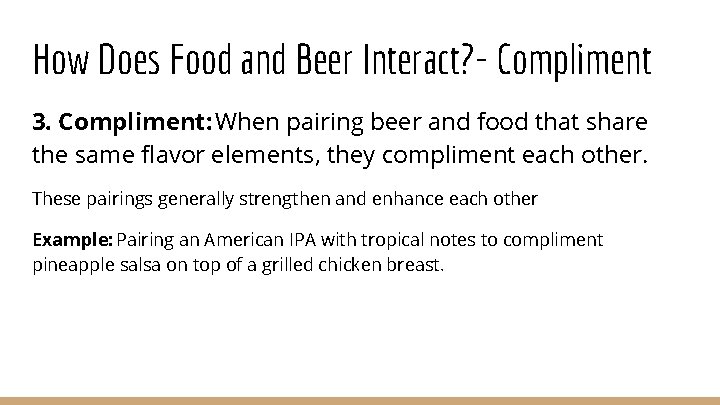 How Does Food and Beer Interact? - Compliment 3. Compliment: When pairing beer and