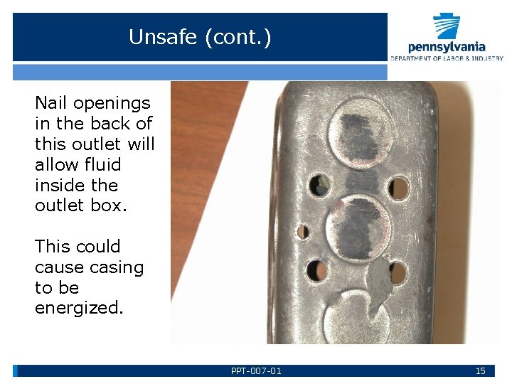 Unsafe (cont. ) Nail openings in the back of this outlet will allow fluid