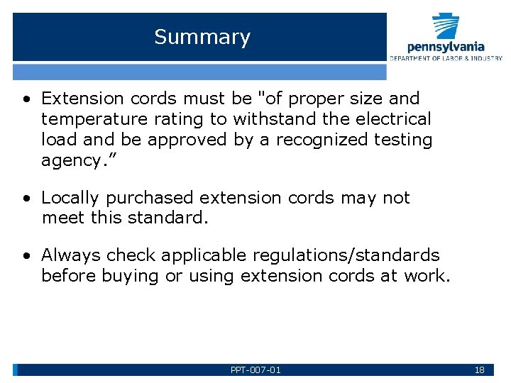 Summary • Extension cords must be "of proper size and temperature rating to withstand