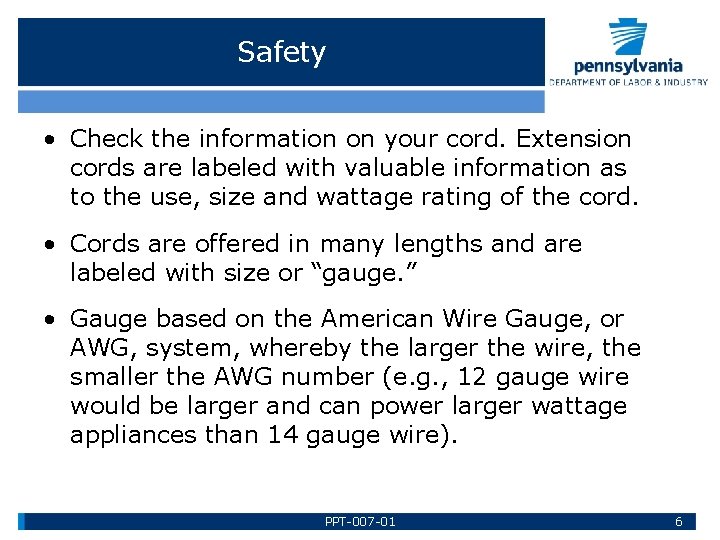 Safety • Check the information on your cord. Extension cords are labeled with valuable