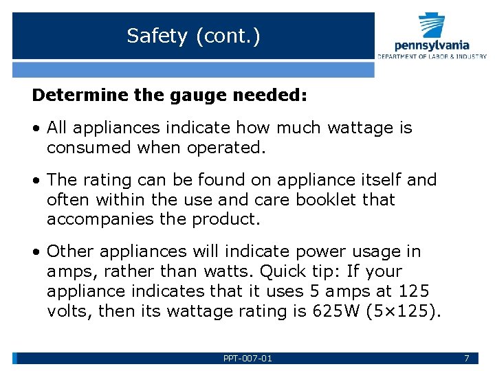 Safety (cont. ) Determine the gauge needed: • All appliances indicate how much wattage