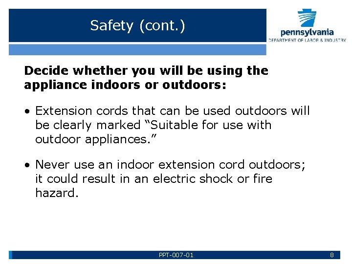 Safety (cont. ) Decide whether you will be using the appliance indoors or outdoors: