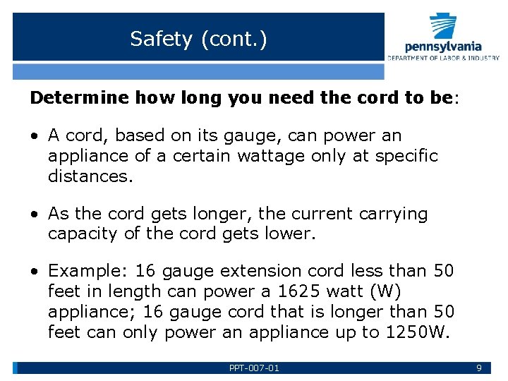 Safety (cont. ) Determine how long you need the cord to be: • A