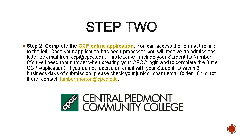 § Step 2: Complete the CCP online application. You can access the form at