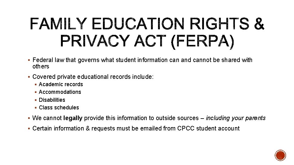 § Federal law that governs what student information can and cannot be shared with