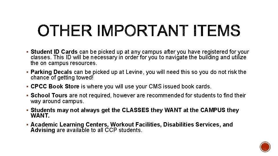 § Student ID Cards can be picked up at any campus after you have