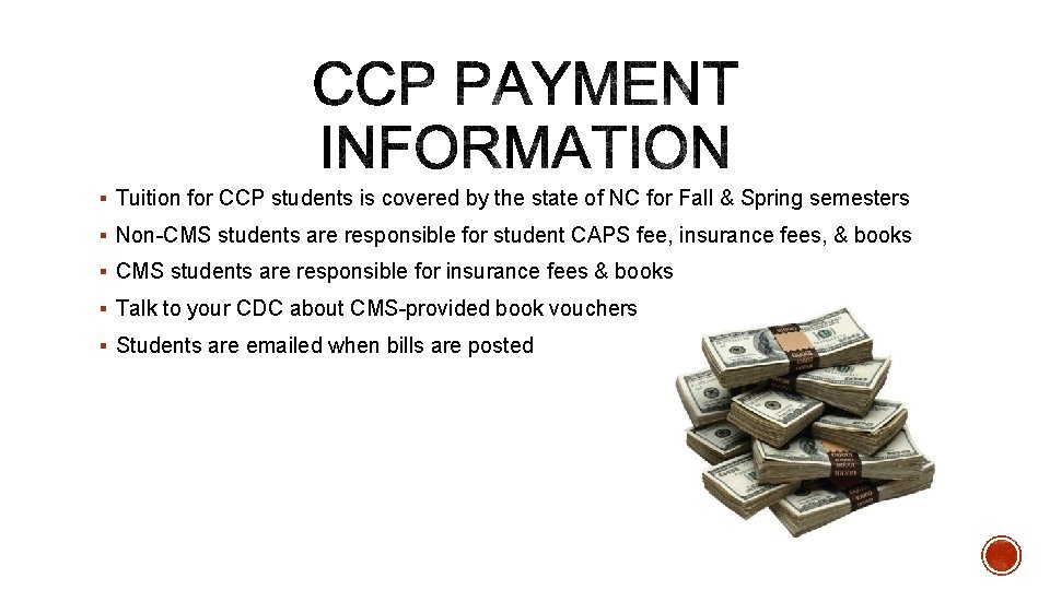 § Tuition for CCP students is covered by the state of NC for Fall