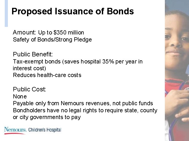 Proposed Issuance of Bonds Amount: Up to $350 million Safety of Bonds/Strong Pledge Public