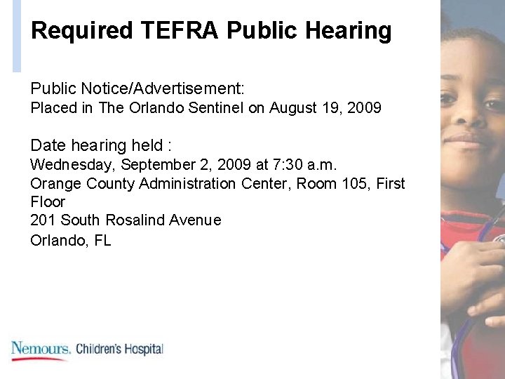 Required TEFRA Public Hearing Public Notice/Advertisement: Placed in The Orlando Sentinel on August 19,